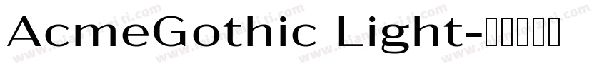 AcmeGothic Light字体转换
